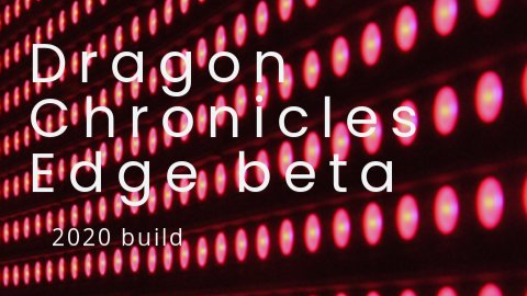 dragon cronicals edge early beta