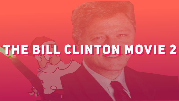 The Bill Clinton Movie 2
