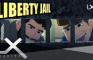 Liberty Jail (LX Animation)