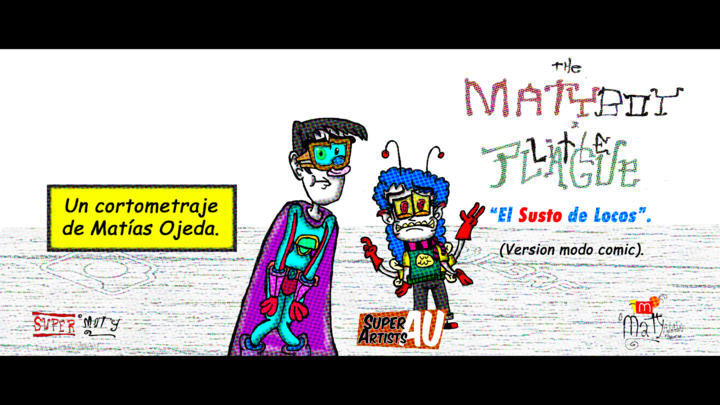 Maty O. Short`s: The Maty-Boy & Little Plague en: "El Susto de Locos".