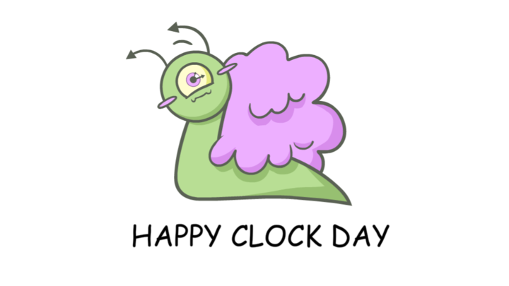 Happy Clock Day with Brainsnailclock