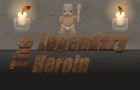 The Legendary Heroin