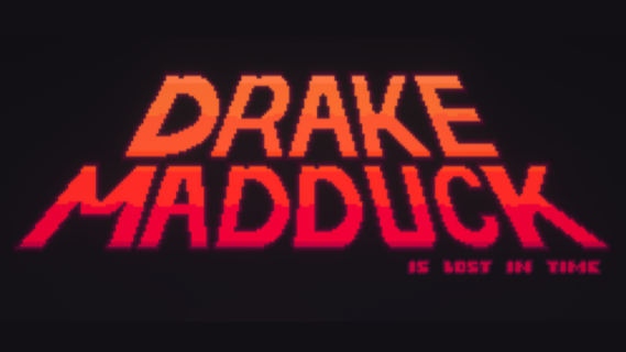 Drake Madduck Is Lost In Time