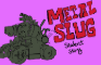 Metal Slug: A Student Story