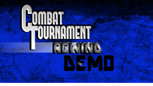 Combat Tournament Rewind Demo