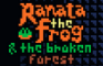 Ranata the Frog and the Broken Forest
