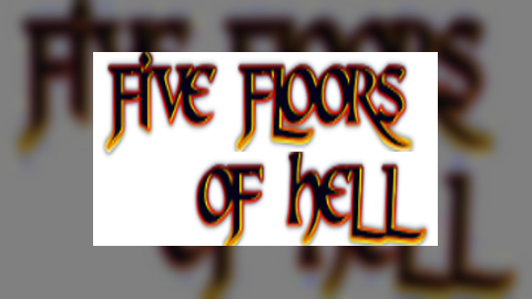 5 Floors of Hell