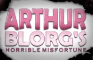 Arthur Blorg's Horrible Misfortune