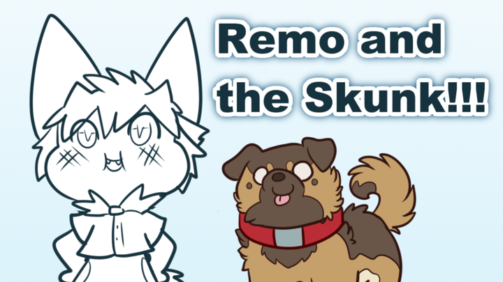 Remo and the Skunk Story