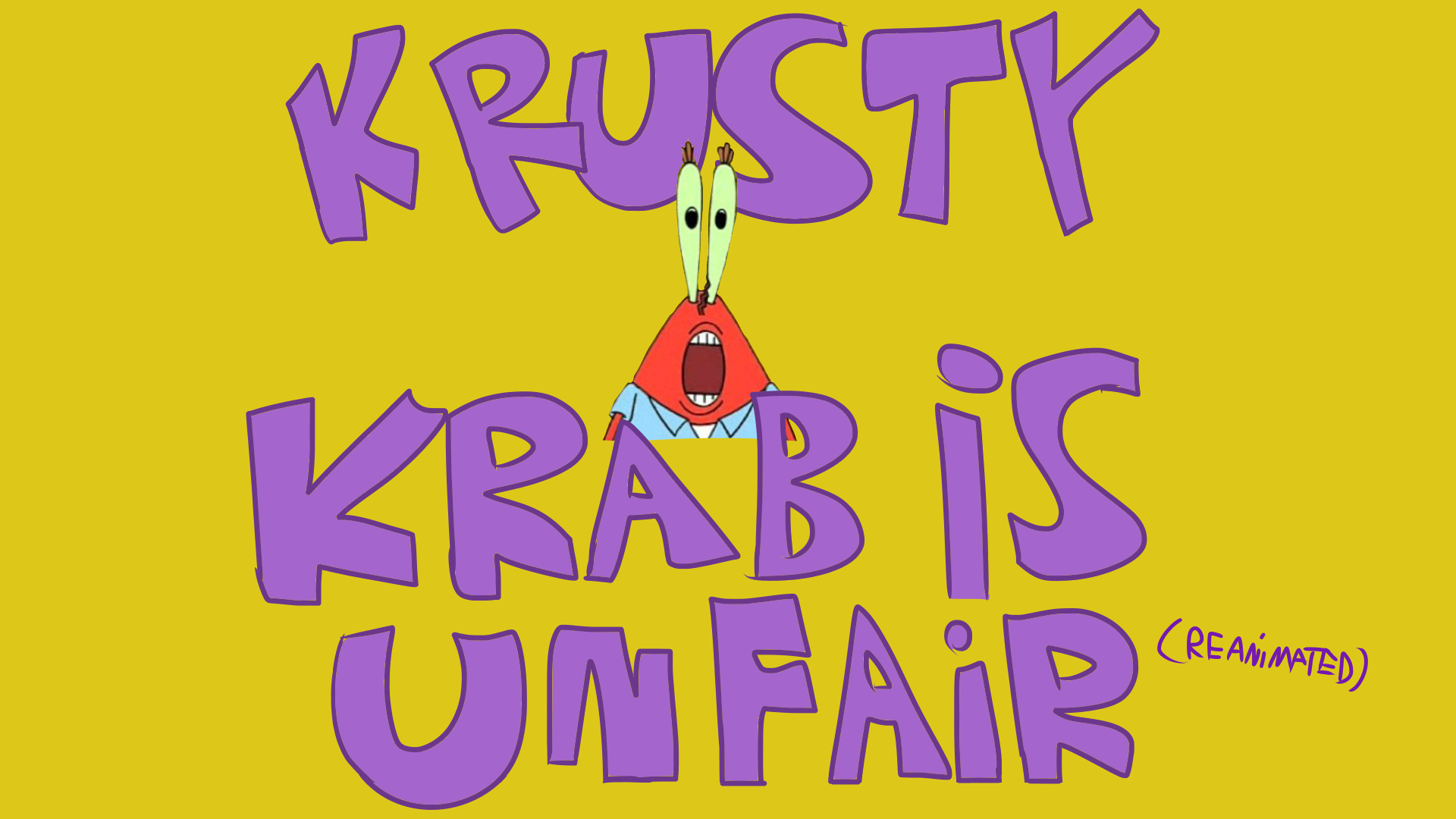 Krusty Krab is Unfair Reanimated by one guy