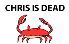 “Chris Is Dead”