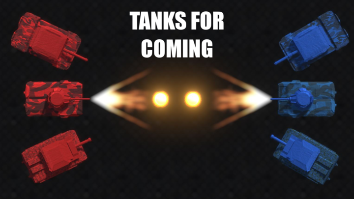 Tanks For Coming (2 Player)