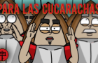 &quot;Para Las Cucarachas&quot; Animated Short