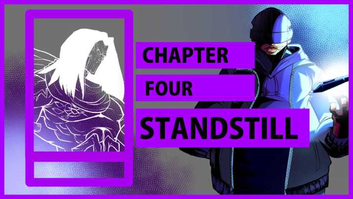Chapter 4: StandStill