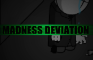 Madness Deviation