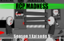 RCP Madness | S01E05 | Extraction