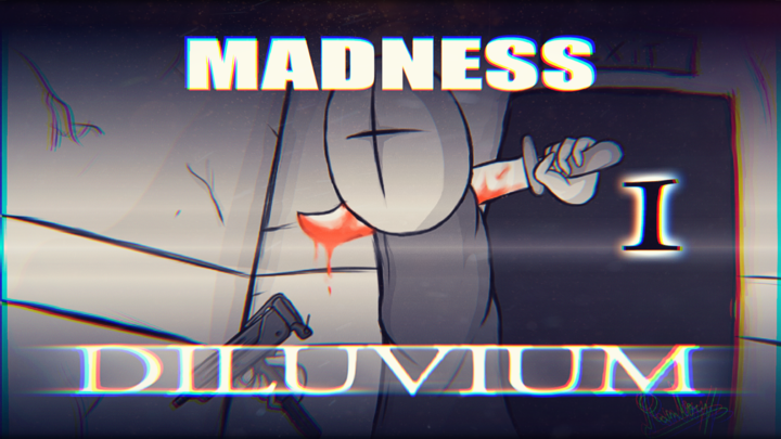 Madness Diluvium Ep1 | Infiltration