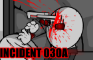 Incident: 030A
