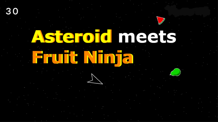 Asteroid Meets Fruit Ninja