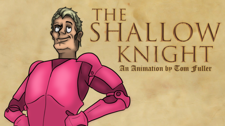 The Shallow Knight