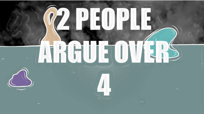 2 people argue over 4