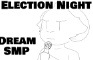 [Dream SMP] Election night animatic