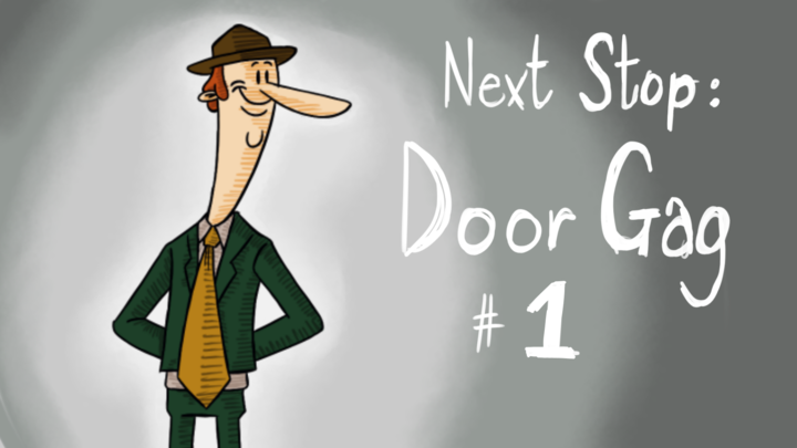 Next Stop: Door Gag #1