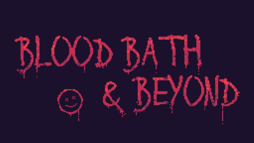BLOOD BATH & BEYOND