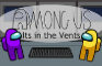 It's in the Vents Among Us