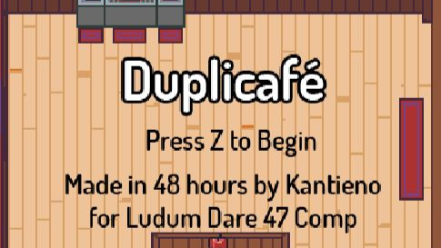 LudumDare 47- Duplicafé