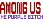 Among Us - The Purple Bitch