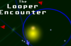 The Looper Encounter