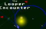 The Looper Encounter