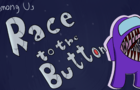 Among Us|| Race to the Button
