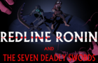 Redline Ronin and The Seven Deadly Swords - Opening 1 | &amp;quot;Resurrection&amp;quot;
