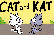 Cat and Kat