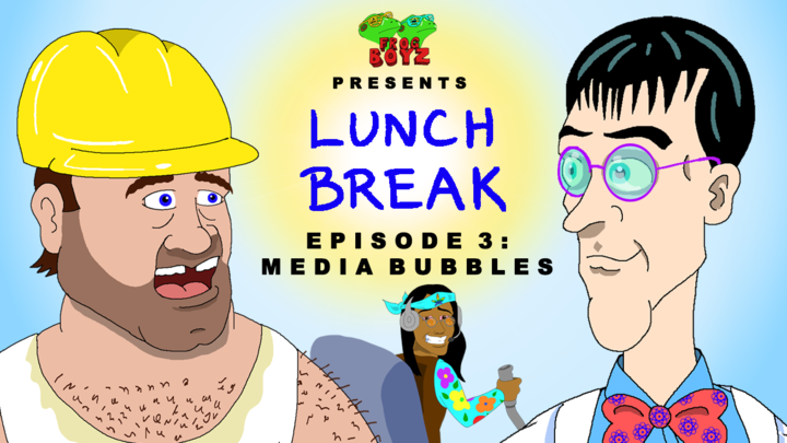 Lunch Break | Original Webseries | Episode 3 | Media Bubbles