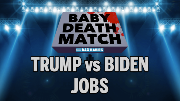 Baby Deathmatch - Trump vs Biden on Jobs