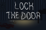 Lock the door