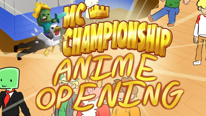 MC Championship Anime Opening