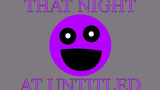 That Night At Untitled Remake 2.6