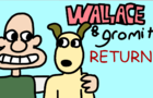 WALLACE AND GROMIT RETURN