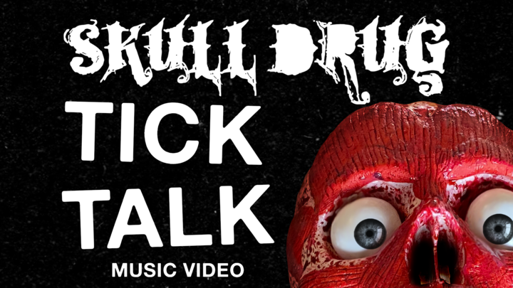 Skull Drug - "Tick Talk" - Music Video