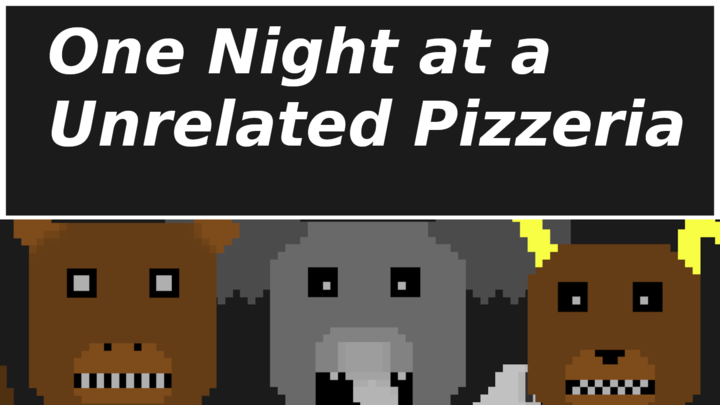 One Night at a Unrelated Pizzeria