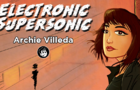 Electronic Supersonic - Archie Villeda