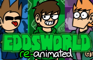 Eddsworld - Opening Song [RE ANIMATED]