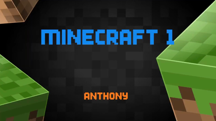 Minecraft 1 by Anthony (2016)