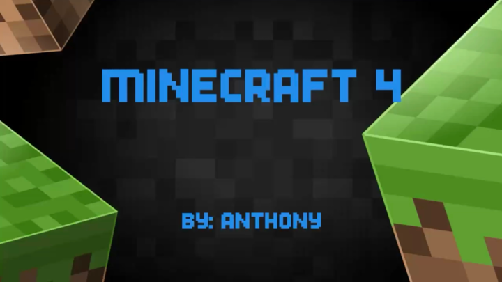 Minecraft 4 by Anthony (2016)