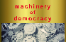 Machinery of Democracy