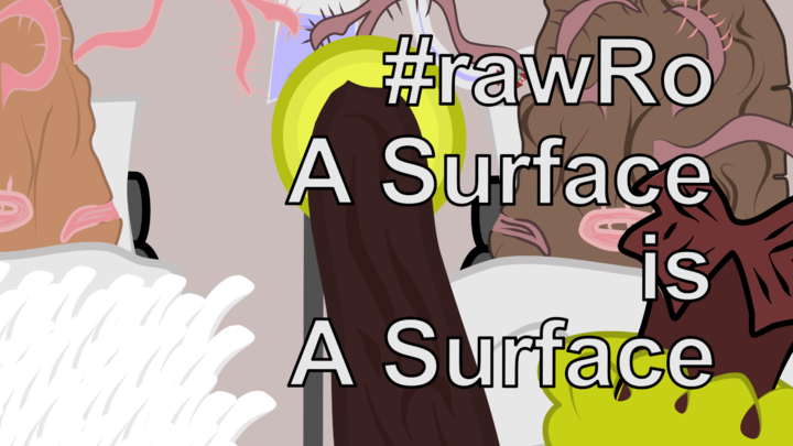A Surface Is A Surface - #rawRo